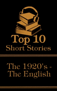 Image for Top 10 Short Stories - The 1920's - The English: The top ten short stories written in the 1920s by authors from England