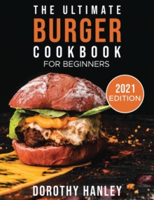 Image for The Ultimate Burger Cookbook for Beginners : 2021 Edition