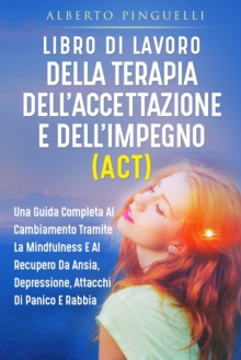 Image for Libro Di Lavoro Della Terapia Dell'accettazione E Dell'impegno (Act)