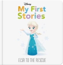 Image for Disney My First Stories: Elsa to the Rescue