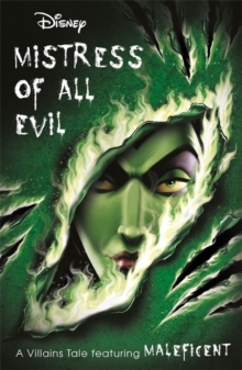 Image for Mistress of all evil  : a villains tale featuring Maleficent