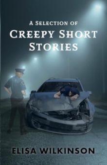 Image for A Selection of Creepy Short Stories