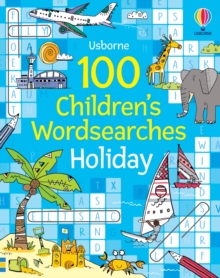 100 Children’s Wordsearches: Holiday