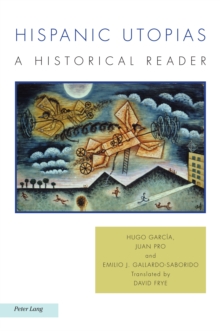 Image for Hispanic utopias: a historical reader