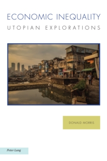 Image for Economic inequality  : Utopian explorations