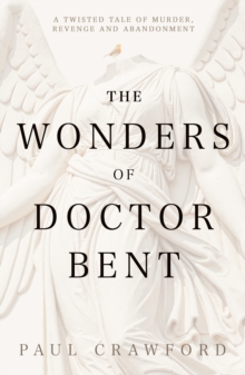Image for The Wonders of Doctor Bent