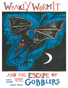 Image for Weakly Wormit and the Escape of the Gobblers