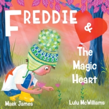 Image for Freddie and the Magic Heart
