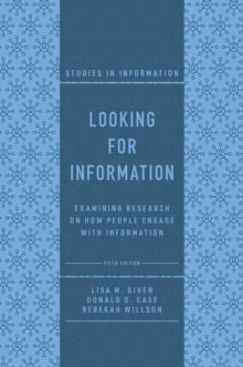 Image for Looking for Information: Examining Research on How People Engage With Information