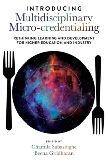 Introducing Multidisciplinary Micro-credentialing: Rethinking Learning and Development for Higher Education and Industry