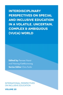 Image for Interdisciplinary Perspectives on Special and Inclusive Education in a Volatile, Uncertain, Complex & Ambiguous (VUCA) World