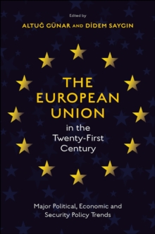 The European Union in the Twenty-First Century: Major Political, Economic and Security Policy Trends