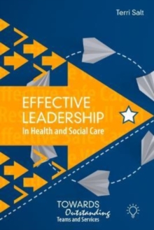 Effective Leadership in Health and Social Care: Towards Outstanding T