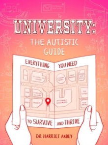 University: The Autistic Guide: Everything You Need to Survive and Thrive