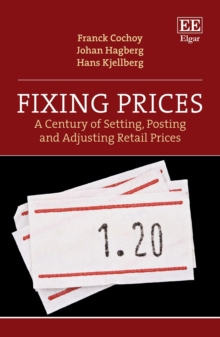 Image for Fixing Prices: A Century of Setting, Posting and Adjusting Retail Prices