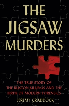 Image for The jigsaw murders  : the true story of the Ruxton killings and the birth of modern forensics