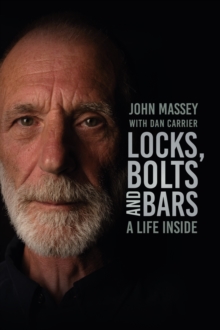 Image for Locks, bolts and bars  : a life inside