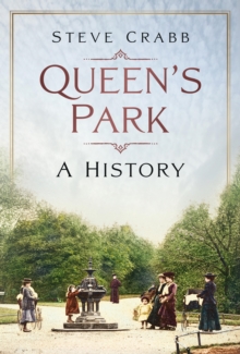 Image for Queen's Park: A History