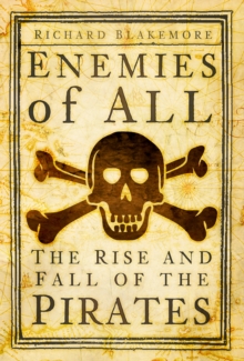 Image for Enemies of all  : the rise and fall of the pirates
