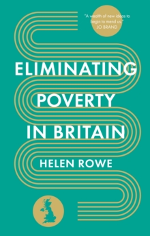 Eliminating poverty in Britain by Rowe, Helen cover image
