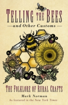 Image for Telling the bees and other customs  : the folklore of rural crafts