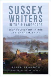 Image for Sussex writers in their landscape  : self-fulfilment in the age of the machine