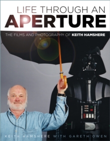 Image for Life Through an Aperture : The Films and Photography of Keith Hamshere