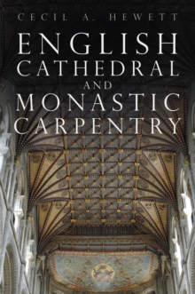 Image for English cathedral and monastic carpentry