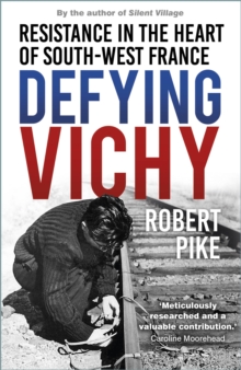 Image for Defying Vichy  : blood, fear and French resistance