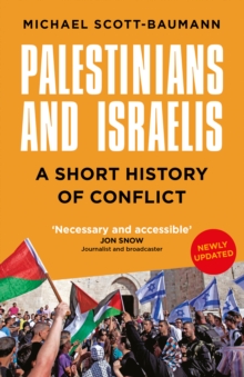 Image for Palestinians and Israelis  : a short history of conflict
