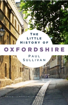 Image for The Little History of Oxfordshire
