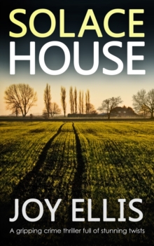 Image for SOLACE HOUSE a gripping crime thriller full of stunning twists