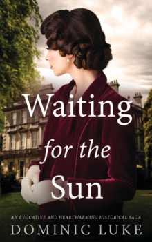 Image for WAITING FOR THE SUN an evocative and heartwarming historical saga