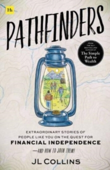Image for Pathfinders  : extraordinary stories of people like you on the quest for financial independence - and how to join them