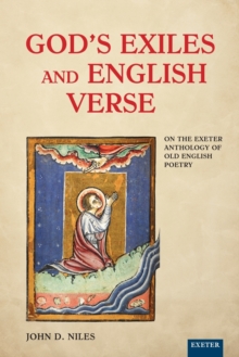 Image for God's exiles and English verse  : on the Exeter anthology of old English poetry