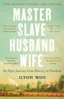 Master Slave Husband Wife: An epic journey from slavery to freedom – WINNER OF THE PULITZER PRIZE FOR BIOGRAPHY