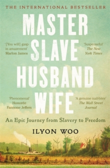 Image for Master slave husband wife  : an epic journey from slavery to freedom