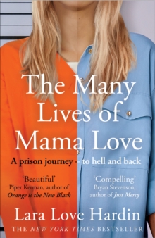 The Many Lives of Mama Love (Oprah’s Book Club): A Memoir of Lying, Stealing, Writing and Healing