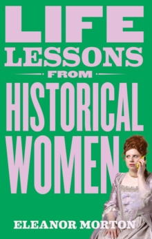 Image for Life Lessons From Historical Women