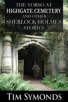 Image for The Torso At Highgate Cemetery and other Sherlock Holmes Stories
