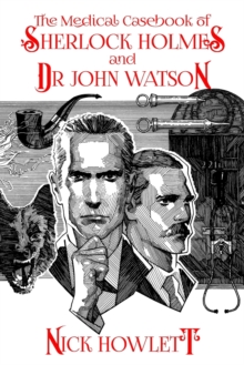 Image for The Medical Casebook of Sherlock Holmes and Doctor Watson