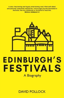 Doing the Festival: The Story of Edinburgh in August