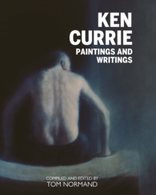 Image for Ken Currie  : painting's & writings