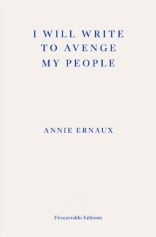 I Will Write To Avenge My People – WINNER OF THE 2022 NOBEL PRIZE IN LITERATURE: The Nobel Lecture