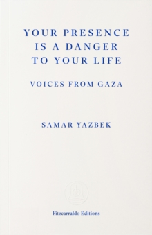 Image for Your Presence Is a Danger to Your Life