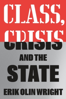 Image for Class, Crisis and the State