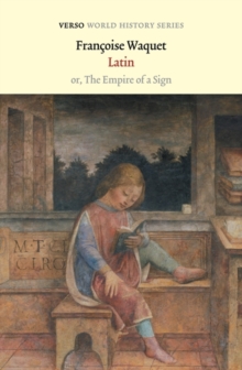 Latin: or, the Empire of a Sign