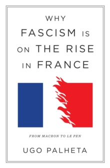 Image for Why Fascism Is on the Rise in France