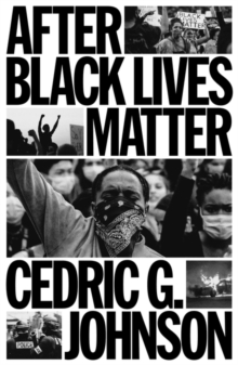 After Black Lives Matter: Policing and Anti-Capitalist Struggle