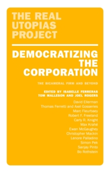 Image for Democratizing the Corporation: The Bicameral Firm and Beyond